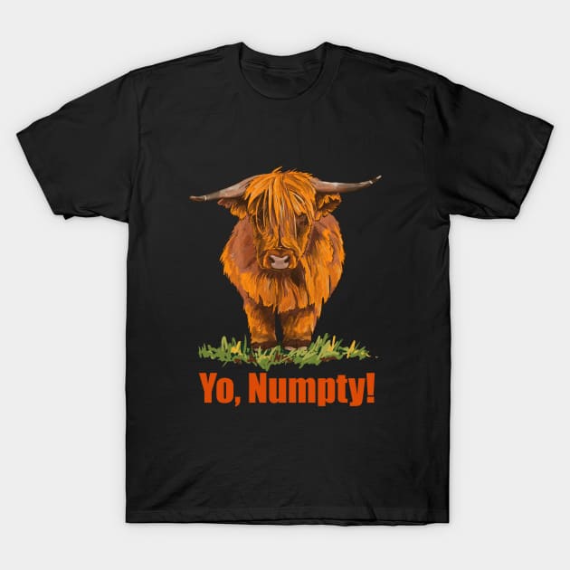 Heilan’ Coo Numpty T-Shirt by archiesgirl